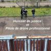 Huissier de justice et pilote de drone professionnel