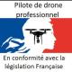 Pilote drone professionnel en conformité avec la législation francaise