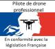 Pilote drone professionnel en conformité avec la législation francaise