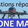 Questions reponses sur les drones